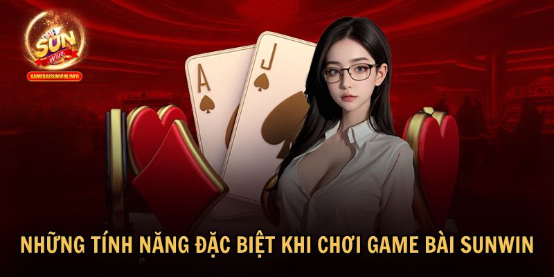 Những điểm nổi bật khi bạn tham gia chơi game bài Sunwin