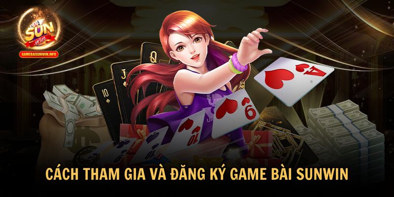 Các bước hướng dẫn tham gia chơi game bài Sunwin