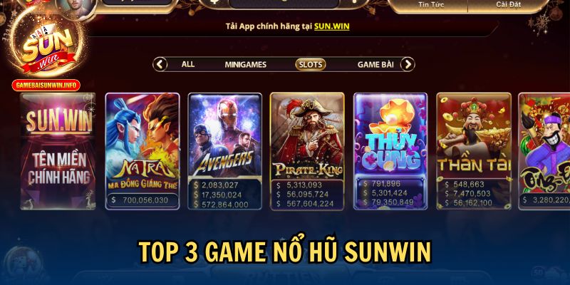 Top 3 game nổ hũ Sunwin