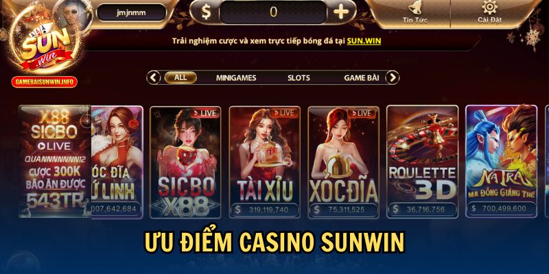 Ưu điểm Casino Sunwin